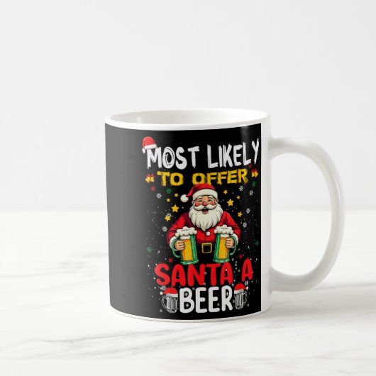 Most Likely To Offer Santa A Beer Funny Drinking C Koffiemok (Rechts)