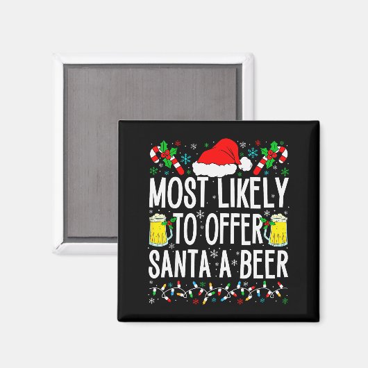 Most Likely To Offer Santa A Beer Funny Drinking C Magneet (Voorkant / Achterkant)
