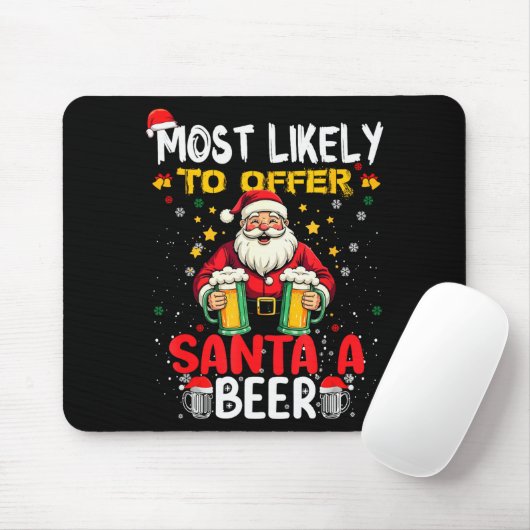 Most Likely To Offer Santa A Beer Funny Drinking C Muismat (Met muis)