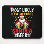 Most Likely To Offer Santa A Beer Funny Drinking C Muismat (Voorkant)