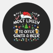 Most Likely To Offer Santa A Beer Funny Drinking C Ronde Sticker (Voorkant)