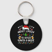 Most Likely To Offer Santa A Beer Funny Drinking C Sleutelhanger (Voorkant)
