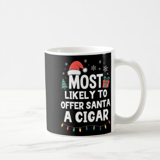 Most Likely To Offer Santa A Cigar Christmas Funny Koffiemok (Rechts)