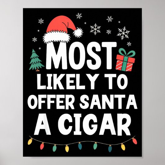 Most Likely To Offer Santa A Cigar Christmas Funny Poster (Voorkant)