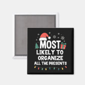 Most Likely To Organize All The Christmas Xmas  Magneet (Voorkant / Achterkant)