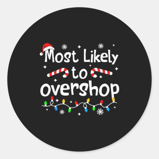 Most Likely To Overshop Christmas Shopng Matching Ronde Sticker (Voorkant)