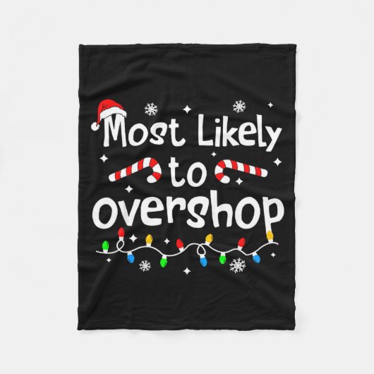 Most Likely To Overshop Shopng C-hristmas Matching Fleece Deken (Voorkant)
