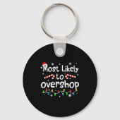 Most Likely To Overshop Shopng C-hristmas Matching Sleutelhanger (Voorkant)