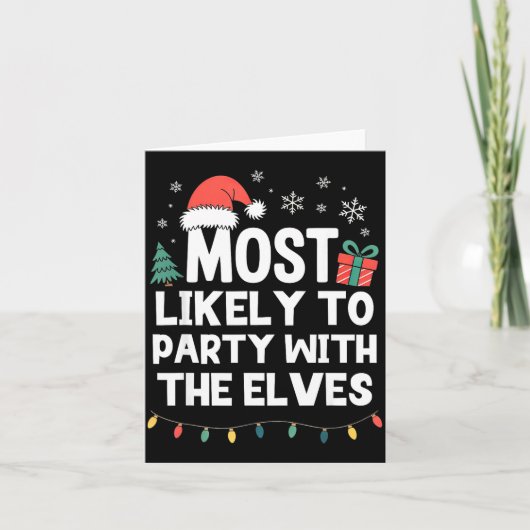 Most Likely To Party With The Elves Christmas Funn Kaart (Voorkant)