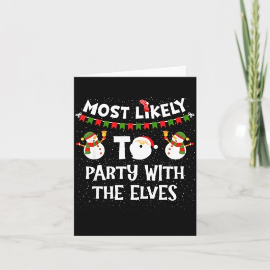Most Likely To Party With The Elves Family Snowman Kaart (Voorkant)