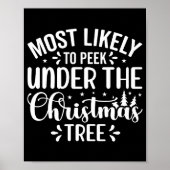 Most Likely To Peek Under The Tree  Poster (Voorkant)