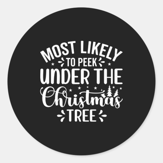 Most Likely To Peek Under The Tree Ronde Sticker (Voorkant)