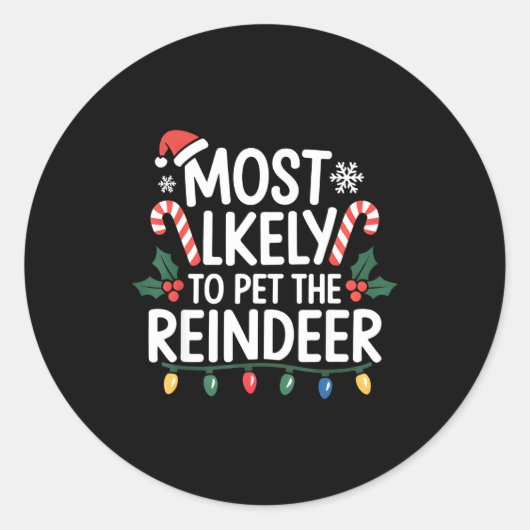 Most Likely To Pet The Reindeer Christmas Matching Ronde Sticker (Voorkant)