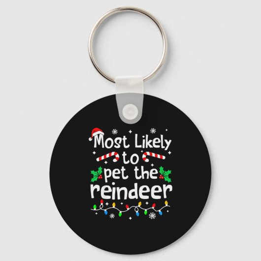 Most Likely To Pet The Reindeer Christmas Matching Sleutelhanger (Voorkant)