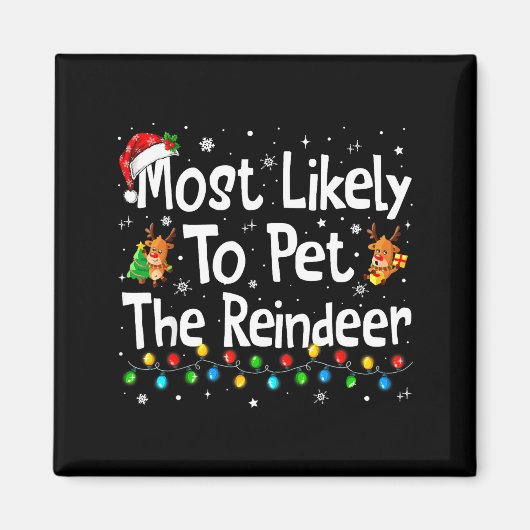 Most Likely To Pet The Reindeer Family Matching Ch Magneet (Voorkant)