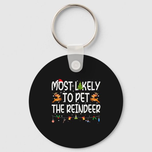 Most Likely To Pet The Reindeer Family Matching Ch Sleutelhanger (Voorkant)