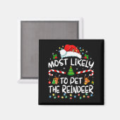 Most Likely To Pet The Reindeer Funny Christmas  Magneet (Voorkant / Achterkant)