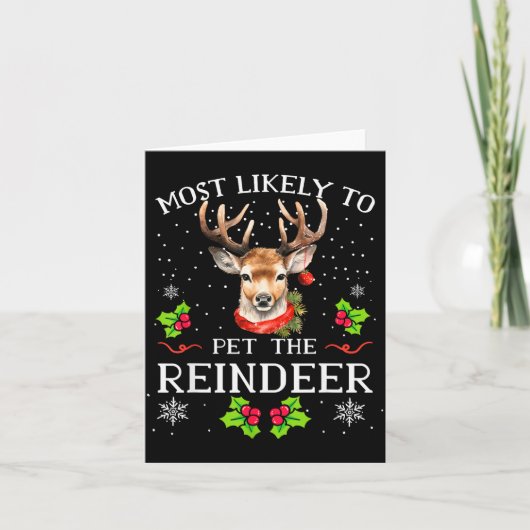 Most Likely To Pet The Reindeer Funny Christmas Pa Kaart (Voorkant)