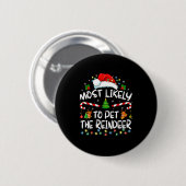 Most Likely To Pet The Reindeer Funny Christmas Ronde Button 5,7 Cm (Voorkant /achterkant)