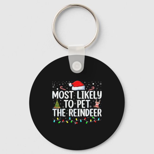 Most Likely To Pet The Reindeer Funny Family Chris Sleutelhanger (Voorkant)