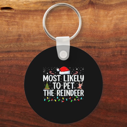 Most Likely To Pet The Reindeer Funny Family Chris Sleutelhanger (Voorkant)