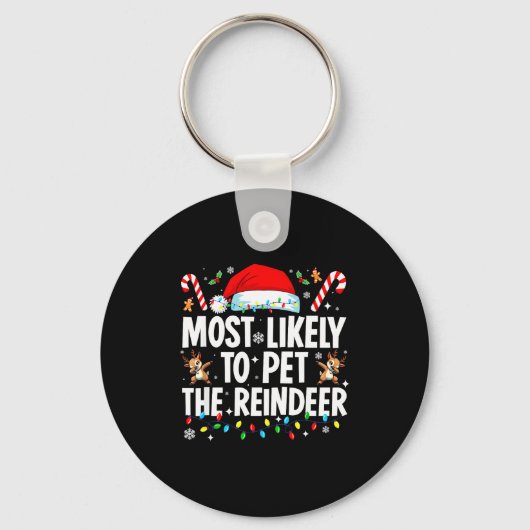 Most Likely To Pet The Reindeer Funny Matching Fam Sleutelhanger (Voorkant)