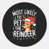 Most Likely To Pet The Reindeer Shirt Family Chris Ronde Sticker (Voorkant)