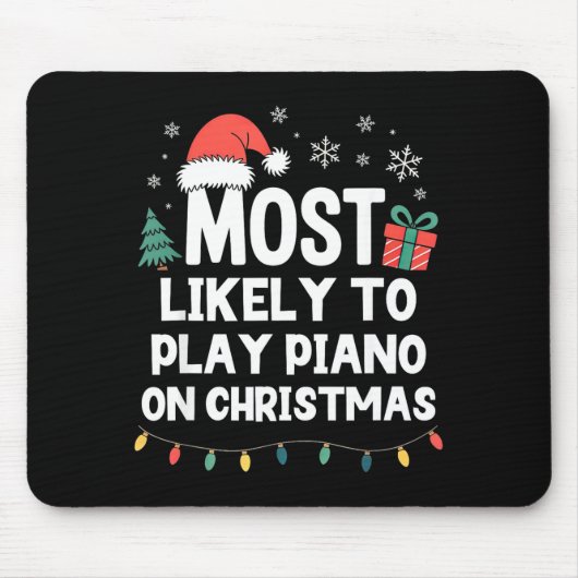 Most Likely To Play Ano On Christmas Anist Player Muismat (Voorkant)