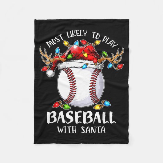 Most Likely To Play Baseball With Santa Christmas  Fleece Deken (Voorkant)