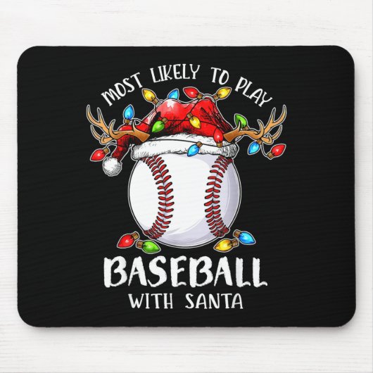 Most Likely To Play Baseball With Santa Christmas  Muismat (Voorkant)