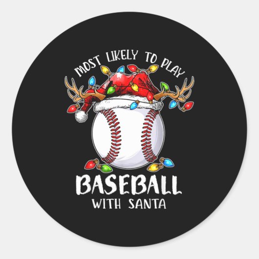Most Likely To Play Baseball With Santa Christmas  Ronde Sticker (Voorkant)