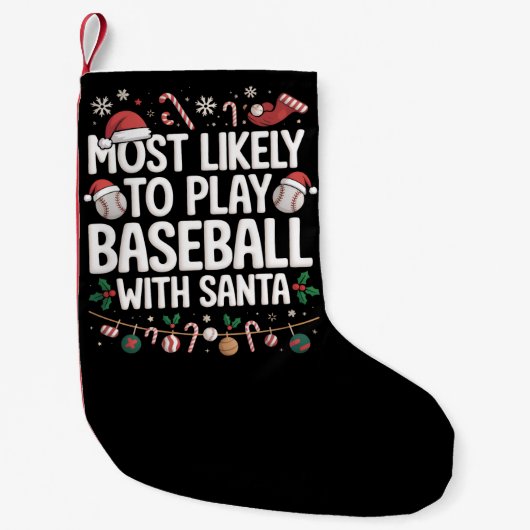 Most Likely To Play Baseball With Santa Family  Kleine Kerstsok (Voorkant)