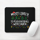 Most Likely To Play Baseball With Santa Matching C Muismat (Met muis)