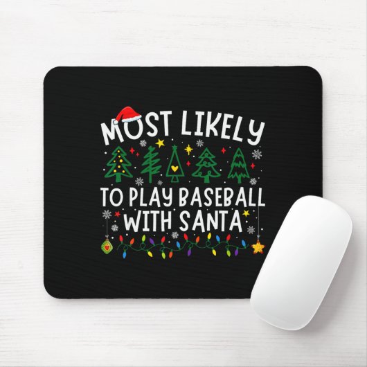 Most Likely To Play Baseball With Santa Matching C Muismat (Met muis)