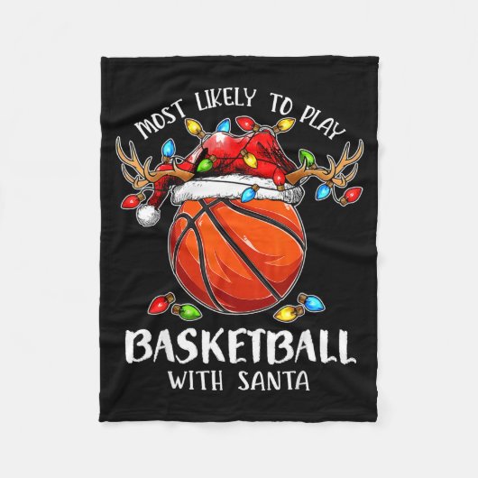 Most Likely To Play Basketball With Santa Christma Fleece Deken (Voorkant)