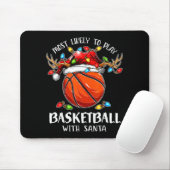 Most Likely To Play Basketball With Santa Christma Muismat (Met muis)