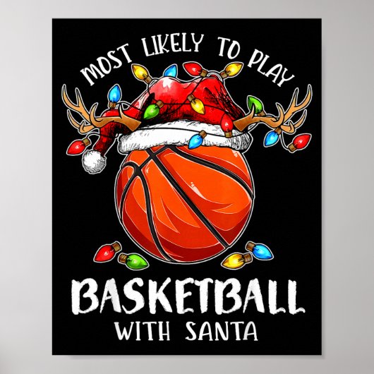 Most Likely To Play Basketball With Santa Christma Poster (Voorkant)