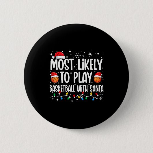 Most Likely To Play Basketball With Santa Christma Ronde Button 5,7 Cm (Voorkant)