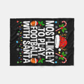 Most Likely To Play Football With Santa Christmas  Fleece Deken (Voorkant (Horizontaal))