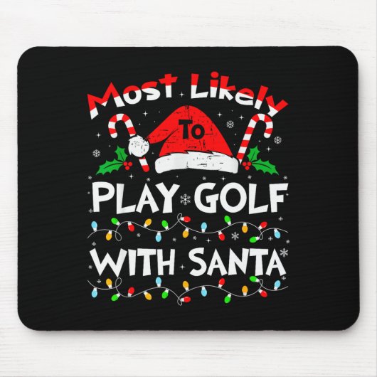 Most Likely To Play Golf With Santa Christmas 2024 Muismat (Voorkant)