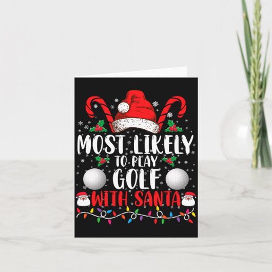 Most Likely To Play Golf With Santa Family Xmas  Kaart (Voorkant)