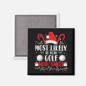 Most Likely To Play Golf With Santa Family Xmas  Magneet (Voorkant / Achterkant)
