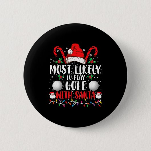 Most Likely To Play Golf With Santa Family Xmas Ronde Button 5,7 Cm (Voorkant)