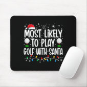 Most Likely To Play Golf With Santa Funny Family C Muismat (Met muis)