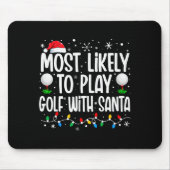 Most Likely To Play Golf With Santa Funny Family C Muismat (Voorkant)