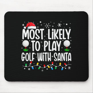 Most Likely To Play Golf With Santa Funny Family C Muismat