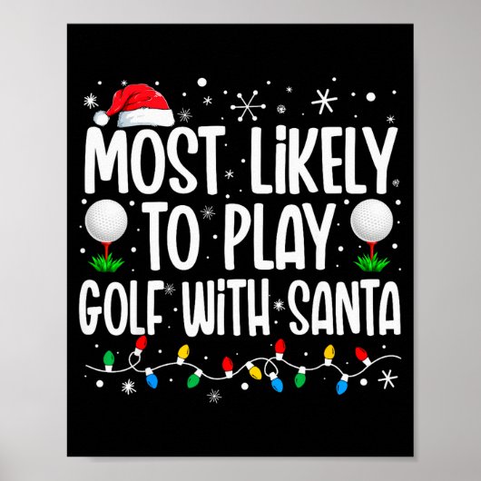 Most Likely To Play Golf With Santa Funny Family C Poster (Voorkant)