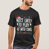 Most Likely To Play Golf With Santa Funny Family C T-shirt (Voorkant)