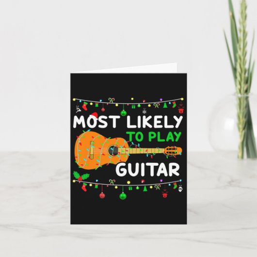 Most Likely To Play Guitar Christmas Funny Family Kaart (Voorkant)