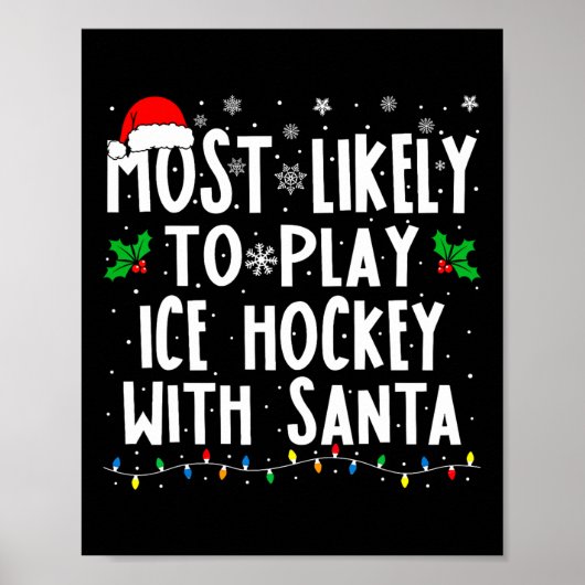 Most Likely To Play Ice Hockey With Santa Family C Poster (Voorkant)